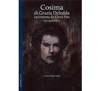 Libri Grazia Deledda / Pau Elena - Cosima Di Grazia Deledda Raccontata Da Elena