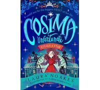 Cosima Unfortunate Steals A Star: A spellbinding, epic and heart-racing adventure from an exceptional new storytelling talent.: Book 1