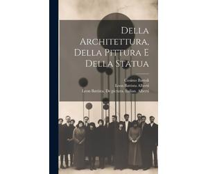 Cosimo 1503-1572 Bartoli Leon Batt Della architettura, della (Copertina rigida)