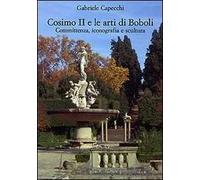 Cosimo II e le arti di Boboli. Committenza, iconografia e scultura. Ediz. illustrata