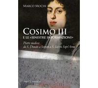 Cosimo III e le «sinistre informazioni». Pietre medicee da S. Donato a Scopeto a S. Iacopo Sopr'Arno