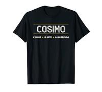 COSIMO - L'uomo, Il Mito, La Leggenda | Nome Di Battesimo - Maglietta