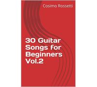 Cosimo Rossetti 30 Guitar Songs for Beginners Vol.2 (Tascabile)