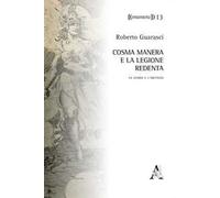Cosma Manera e la Legione Redenta. La storia e l'archivio