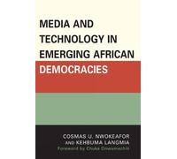 Cosmas Uchenna Nwok Media and Technology in Emerging African Democr (Tascabile)