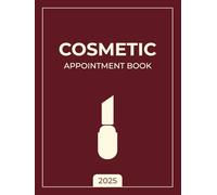 Cosmetic Appointment Book 2025: Dated Week to View Client Scheduler for Beauty With 15 Minute Time Slots - Format A4
