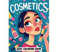 Cosmetics Easy Coloring Book: Ethereal Beauty and Cosmetic Designs for Creative Escape