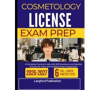 COSMETOLOGY LICENSE EXAM PREP 2026 2027: A Complete Practice Guide with 600 Questions and Detailed Answers for Clear and Confident Exam Preparation