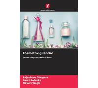 Cosmetovigilância:: Garantir a Segurança Além da Beleza