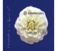 Cosmic Baby - Sketches in Spring