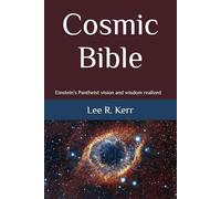Cosmic Bible: Einstein’s Pantheist vision and wisdom realized