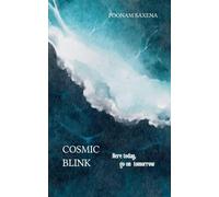 Cosmic blink Here today, go on tomorrow!