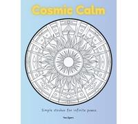 Cosmic Calm: Bold and Easy Coloring Book for Adults: Simple Celestial Designs for Stress Relief and Relaxation