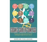 Cosmic Career Compass: Navigate your professional journey with Astrological Insight & Career Clarity