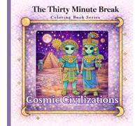 Cosmic Civilizations: The Thirty Minutes Break