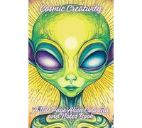Cosmic Creativity: An Alien Coloring and Notes Book