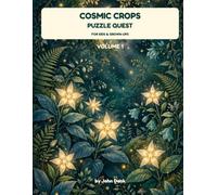Cosmic Crops Puzzle Quest: Vol. 1: A Bedtime Dream Adventure - Solve Puzzles to Save the Star Garden!