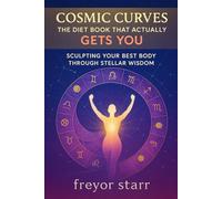 Cosmic Curves: The Diet Book that actually gets YOU