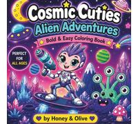 Cosmic Cuties Alien Adventures: Bold & Easy Coloring Book