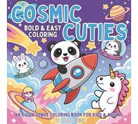 Cosmic Cuties: Outer Space Coloring Book for Adults and Kids with Cute Kawaii Chibi Animals, Planets, Rockets, and Cosmic Adventures