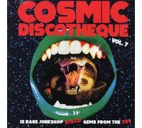 Cosmic Discotheque Vol.7 - 12 Rare Junkshop Disco Gems From The '70s