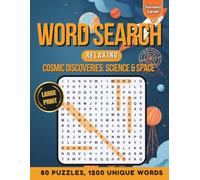Cosmic Discoveries: Science & Space Word Search: 80 Exciting Puzzles & 1200 Words | Large Print Word Finds for Teens and Adults