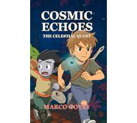 Cosmic Echoes: The Celestial Quest