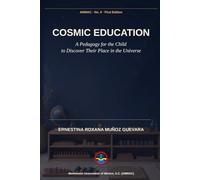 Cosmic Education: A Pedagogy for the Child to Discover Their Place in the Universe