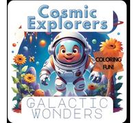 Cosmic Explorers: Galactic Wonders