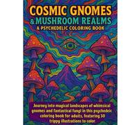 Cosmic Gnomes & Mushroom Realms