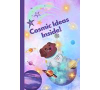 Cosmic Ideas Inside: A Notebook With The Superpower Of Positive Thinking | Motivational Notebook For Kids | Children Writing Journal With Positive ... Positive Affirmation | Gift Idea For Child