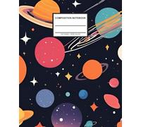 Cosmic Journey Composition Notebook: Notes from the Universe | Cute Primary Composition Notebooks | Wide-Ruled Lined | 7.5 x 9.25 inches | 130 Pages | ... Students School Supplies | Aesthetic Notebook
