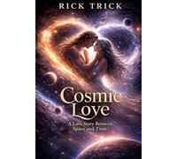 Cosmic Love: A Love Story Between Space and Time