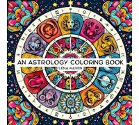 Cosmic Mandalas: A Mindful Zodiac Coloring Adventure for Adults: Relax and Cultivate Mindfulness While Exploring Your Star Sign Through Beautiful, Intricate Designs