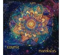 Cosmic Mandalas: Connect with the Universe Through Celestial and Galactic Patterns