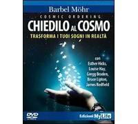 Cosmic ordering. Chiedilo al cosmo. Trasforma i tuoi sogni in realtà. DVD. Con libro