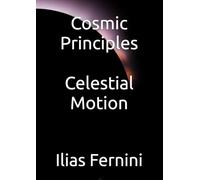 Cosmic Principles: Celestial Motion