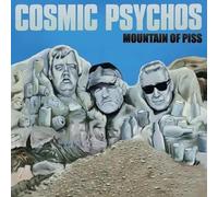 Cosmic Psychos - Mountain Of Piss