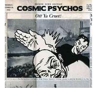 Cosmic Psychos - Off Ya Cruet! (10 Tracks) Aust Excl