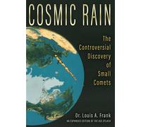 Cosmic rain: the controversial discovery of small comets - Frank Louis A.