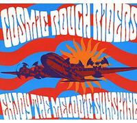 COSMIC ROUGH RIDERS - Enjoy the Melodic Sunshine
