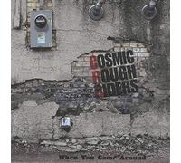 Cosmic Rough Riders - When You Come Around