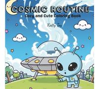 Cosmic Routine: Cozy and Cute Coloring Book