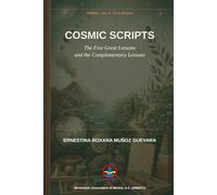 Cosmic Scripts: The Five Great Lessons and the Complementary Lessons: 4