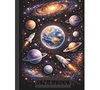 Cosmic Sketchbook for Drawing & Creative Expression: Large 8.5 x 11 Sketchbook with 120 Unlined Pages Featuring a Space-Themed Cover with Planets, Earth, Stars, and a Deep Black Galaxy Background