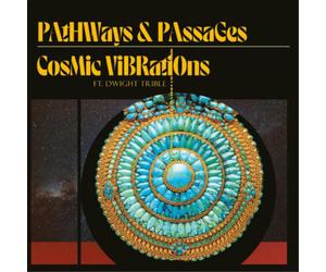Cosmic Vibrations ft. Dwight Trible Pathways & Passages (Vinyl LP) 12" Album