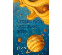 Cosmic Waves Coloring Book: Planets! Creative Coloring with Luu