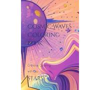 Cosmic Waves Coloring Book: Stars!: Creative Coloring with Luu