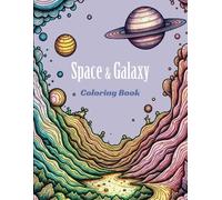 Cosmic Wonders Dazzling Space Coloring Book for Teens & Adults: 50 Intricate Designs Featuring Planets, Galaxies, Stars, and More for Relaxation and Creativity