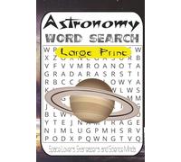 Cosmic Word Search: 55 Astronomy & Astrophysics Puzzles from Easy to Very Hard for Space Lovers, Stargazers, and Science Minds